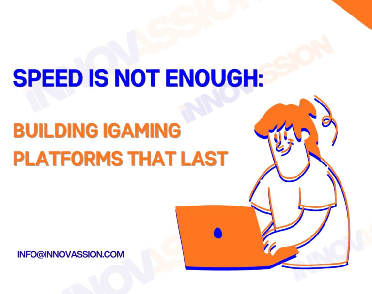 Speed Is Not Enough: Building iGaming Platforms That Last