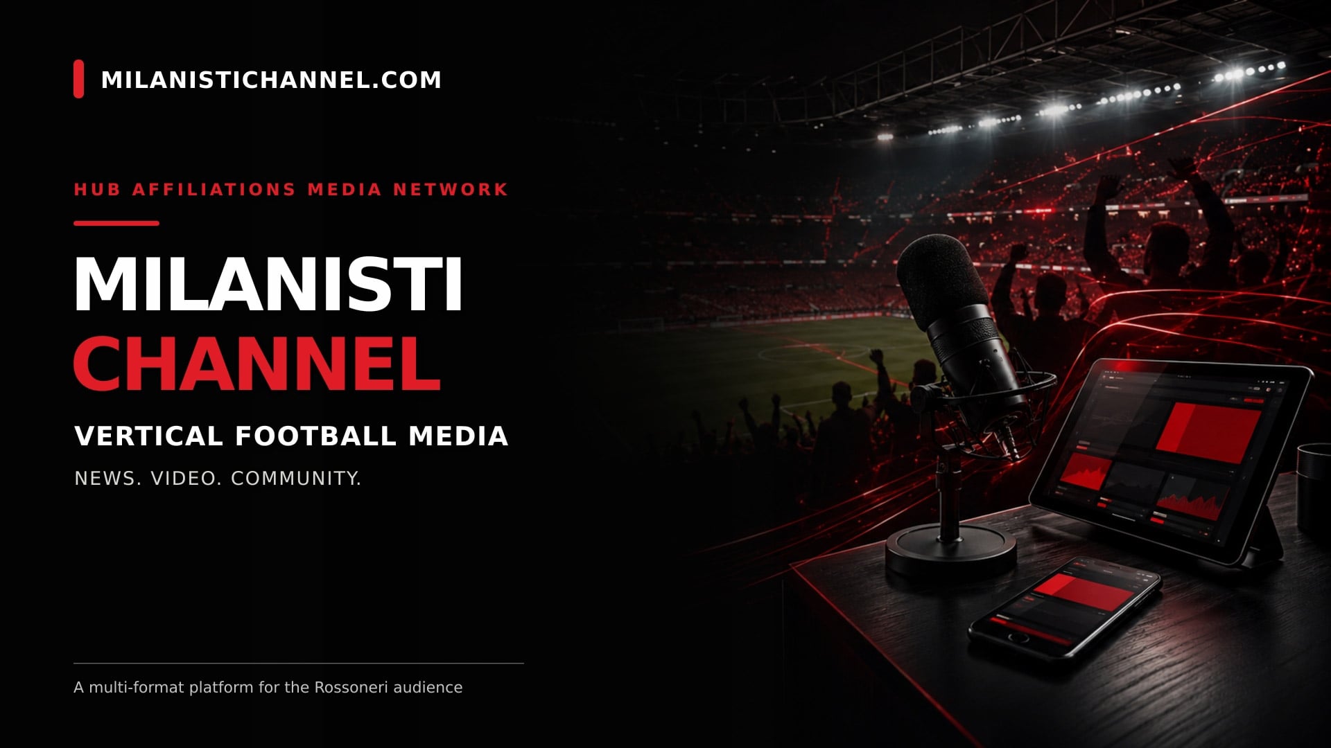 Featured image for How Milanisti Channel strengthens Hub Affiliations’ vertical sports media strategy